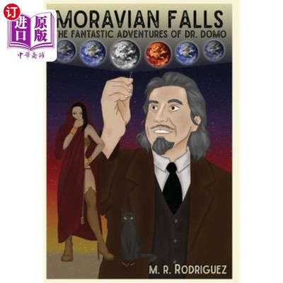 海外直订Moravian Falls: The Fantastic Adventures of Dr. Domo 摩拉维亚瀑布:多莫博士的奇妙冒险