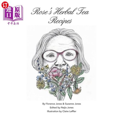 海外直订医药图书Rose's Herbal Tea Book 玫瑰的花草茶书