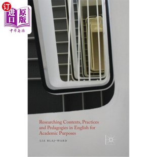 and 语境 Academic Contexts Practices Purposes Pedagogies 研究英语 海外直订Researching English 为学术目 for