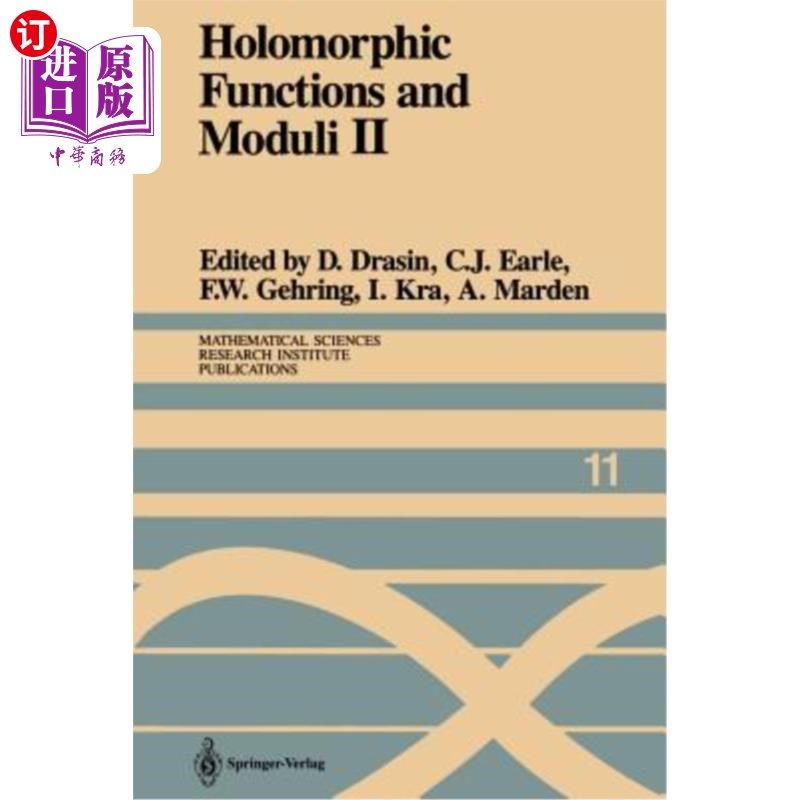 海外直订Holomorphic Functions and Moduli II: Proceedings of a Workshop Held March 13-19, 全纯函数与模2:19