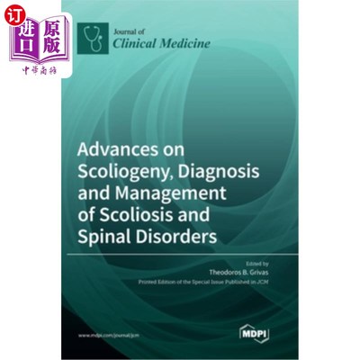 海外直订医药图书Advances on Scoliogeny, Diagnosis and Management of Scoliosis and Spinal Disorde 脊柱侧弯及脊柱疾病