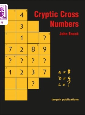 海外直订Cryptic Cross Numbers: Cross Number Puzzles with a High Degree of Problem Solvin 神秘的交叉数字:交叉数字谜