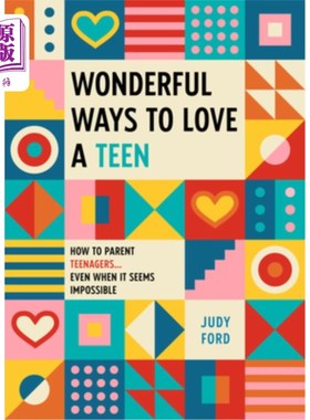 海外直订Wonderful Ways to Love a Teen: How to Parent Teenagers...Even When It Seems Impo 爱青少年的奇妙方式:如何养
