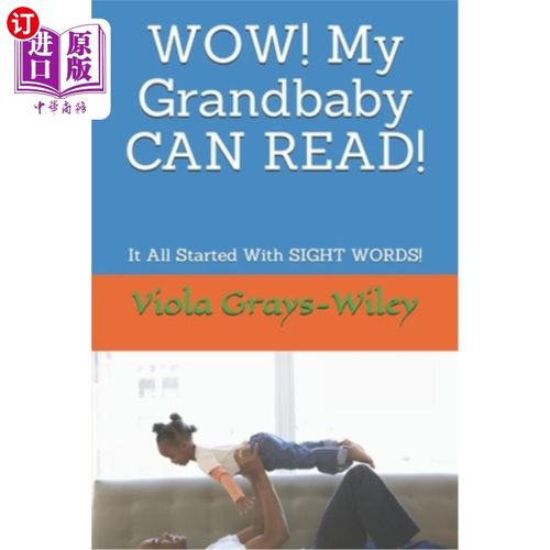 海外直订WOW! My Grandbaby CAN READ!: It All Started With SIGHT WORDS! 哇！我的孙子会读书！：一切都是从言语开始的！