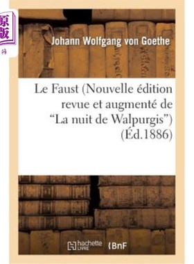 海外直订法语 Le Faust de Goethe (Nouvelle édition Revue Et Augmenté de la Nuit de Walpurgis) 歌德的《浮士德》(瓦尔