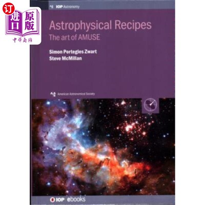 海外直订Astrophysical Recipes: The art of AMUSE 天体物理学食谱：娱乐的艺术