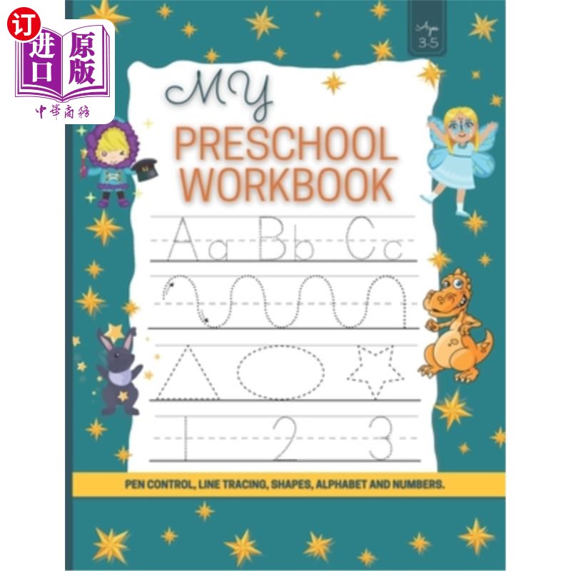 海外直订My Preschool Workbook: Pen Control, Line Tracing, Shapes, Alphabet AND Numbers/T 我的学前工作手册:笔控制,