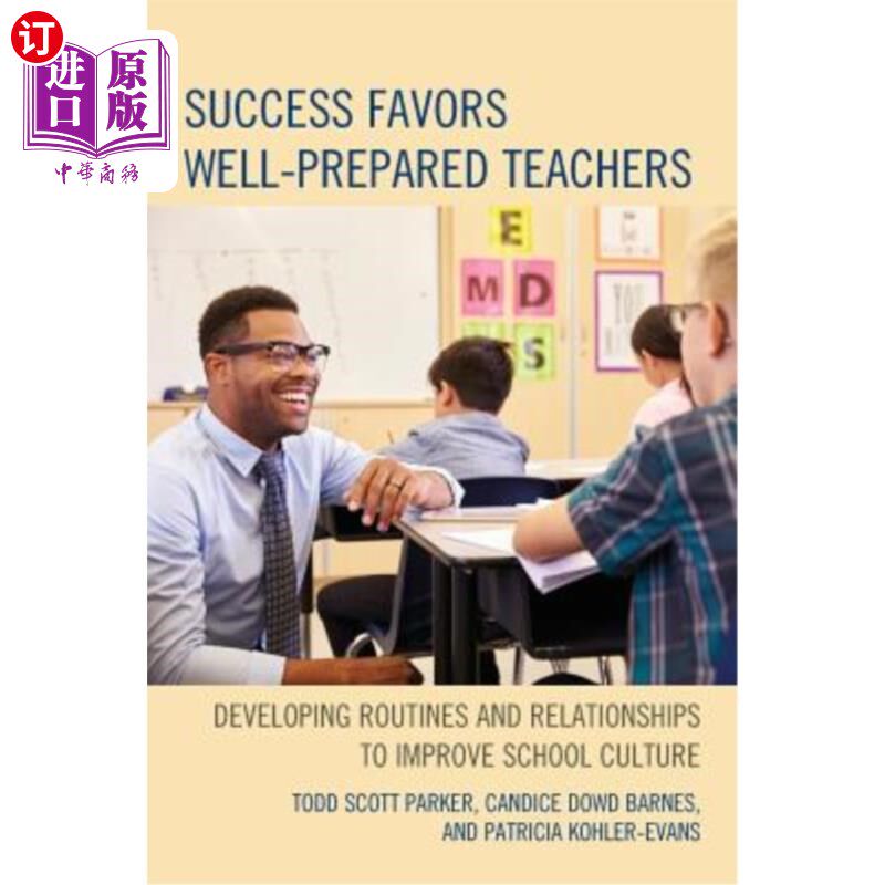 海外直订Success Favors Well-Prepared Teachers: Developing Routines & Relationships to Im 成功有利于准备充分的教师：发展