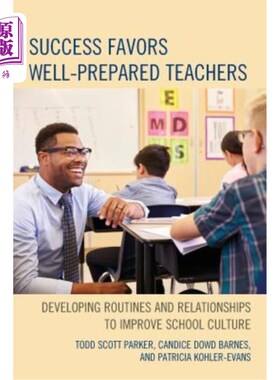海外直订Success Favors Well-Prepared Teachers: Developing Routines & Relationships to Im 成功有利于准备充分的教师：发展