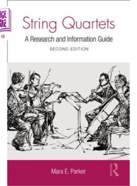 海外直订String Quartets: A Research and Information Guide 弦乐四重奏：研究和信息指南