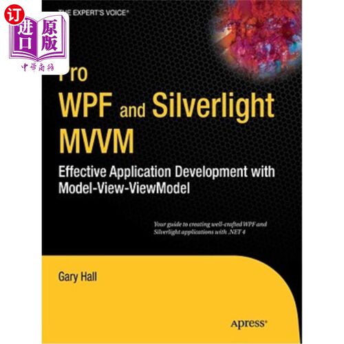 海外直订Pro WPF and Silverlight MVVM: Effective Application Development with Model-View- Pro-WPF和Si