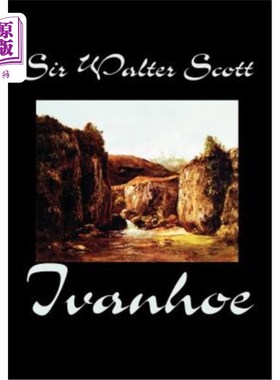 海外直订Ivanhoe by Sir Walter Scott, Fiction, Classics 沃尔特·斯科特爵士的《艾凡赫》，小说，经典