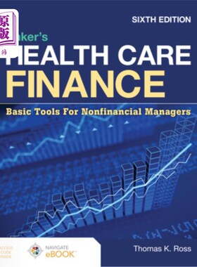 海外直订医药图书Baker's Health Care Finance: Basic Tools for Nonfinancial Managers 贝克的医疗保健财务:非财务经理的