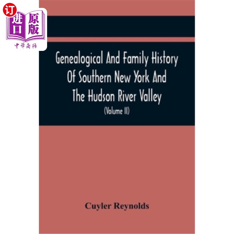 海外直订Genealogical And Family History Of Southern New York And The Hudson River Valley纽约南部和哈德逊河谷的家谱-封面