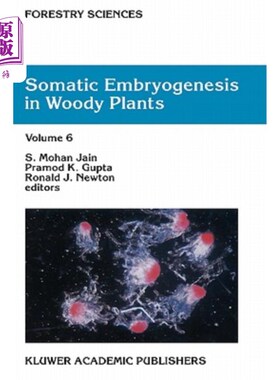 海外直订Somatic Embryogenesis in Woody Plants: Volume 6 木本植物体细胞胚胎发生：第6卷
