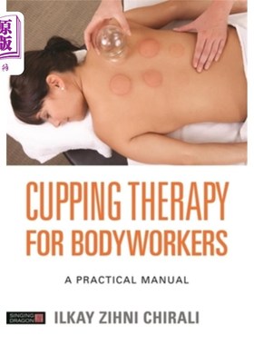 海外直订医药图书Cupping Therapy for Bodyworkers: A Practical Manual 拔火罐疗法:实用手册