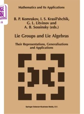 海外直订Lie Groups and Lie Algebras: Their Representations, Generalisations and Applicat 李群与李代数：表示、推广与应用