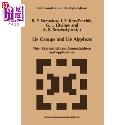 海外直订Lie Groups and Lie Algebras: Their Representations, Generalisations and Applicat 李群与李代数：表示、推广与应用