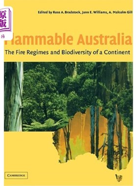 海外直订Flammable Australia: The Fire Regimes and Biodiversity of a Continent 易燃的澳大利亚:大陆的火灾制度和生物多