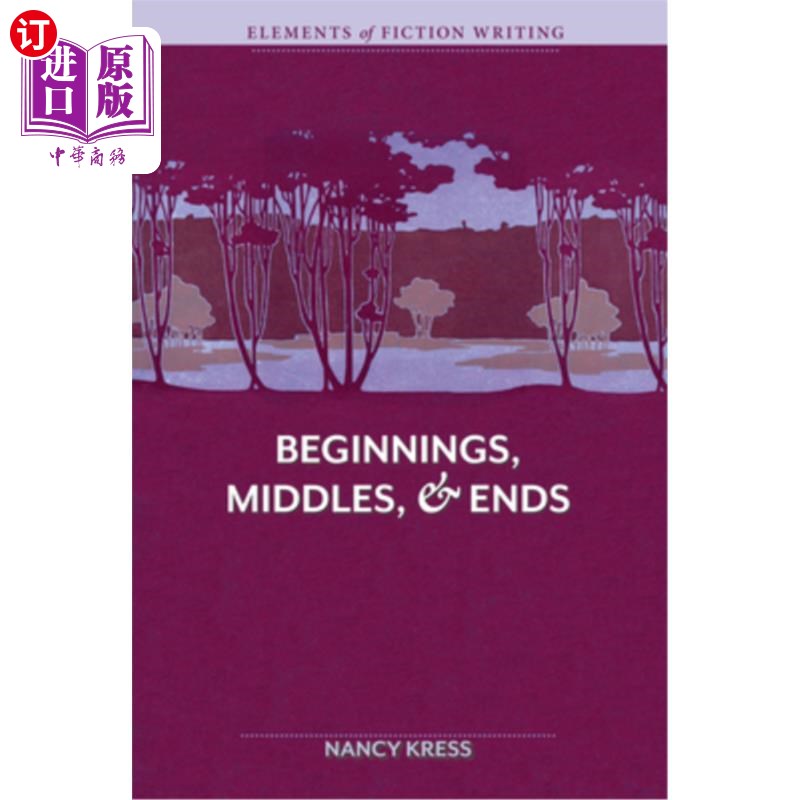 海外直订Elements of Fiction Writing - Beginnings, Middles & Ends 小说写作的要素-开端，中间和结尾