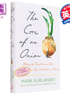 洋葱的核心 The Core of an Onion Peeling the Rarest Common Food-Featuring 英文原版 Mark Kurlansky【中商原版】