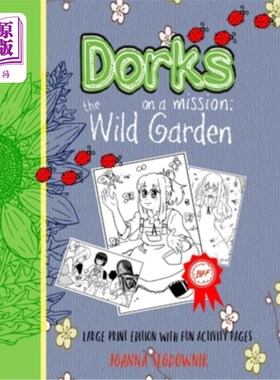 海外直订Dorks On a Mission: The Wild Garden (LARGE PRINT Edition with Fun Activity Pages 呆子在一个任务:野生花园(大