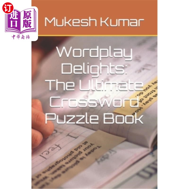 海外直订Wordplay Delights: The Ultimate Crossword Puzzle Book 文字游戏乐趣：终极填字游戏书