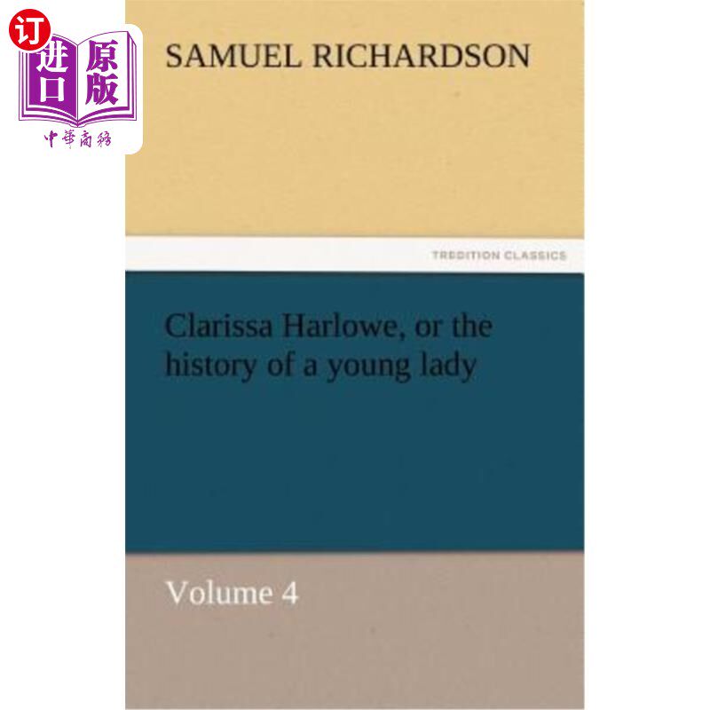 海外直订Clarissa Harlowe, or the History of a Young Lady 《克拉丽莎·哈洛》或《年轻女士的历史