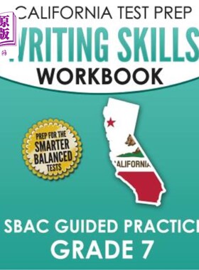 海外直订CALIFORNIA TEST PREP Writing Skills Workbook SBAC Guided Practice Grade 7: Prepa 加利福尼亚州备考写作技能练