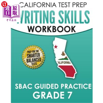 海外直订CALIFORNIA TEST PREP Writing Skills Workbook SBAC Guided Practice Grade 7: Prepa 加利福尼亚州备考写作技能练