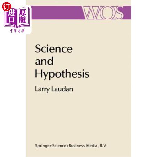 海外直订Science and Hypothesis: Historical Essays on Scientific Methodology 科学与假设：关于科学方法论的历史论文