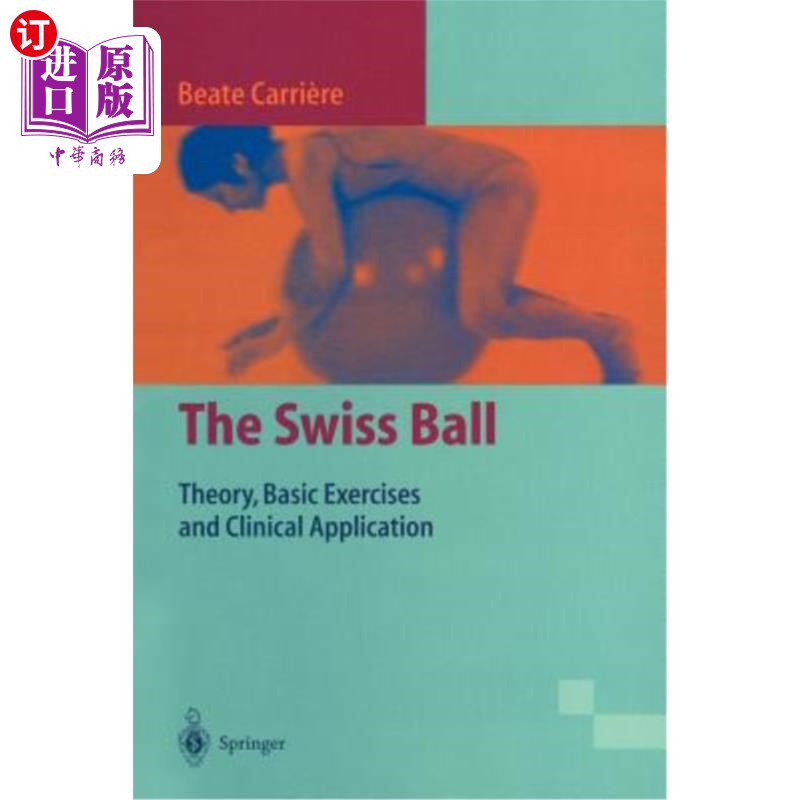 海外直订医药图书The Swiss Ball: Theory, Basic Exercises and Clinical Application 瑞士球:理论、基础练习和临床应用