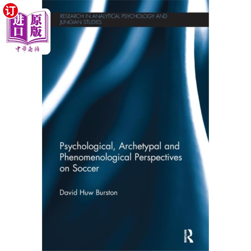 海外直订Psychological, Archetypal and Phenomenological P... 足球的心理学、原型和现象学观点