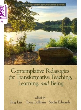 海外直订Contemplative Pedagogies for Transformative Teac... 变革教学、学习和存在的沉思教学法