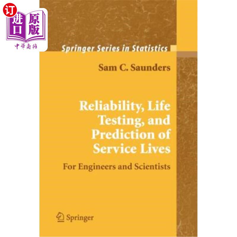 海外直订Reliability, Life Testing and the Prediction of Service Lives: For Engineers and 可靠性，寿命测试和寿命预测