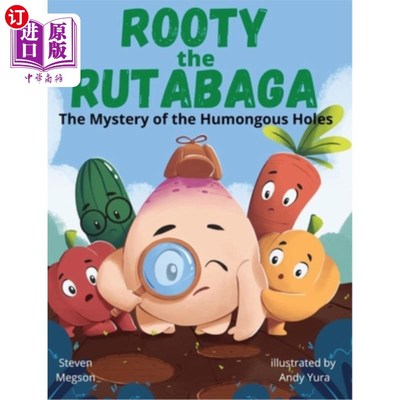 海外直订Rooty the Rutabaga: The Mystery of the Humongous Holes 《萝卜根:巨洞之谜》