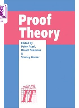 海外直订Proof Theory: A Selection of Papers from the Leeds Proof Theory Programme 1990 证明理论：利兹证明理论课程1990