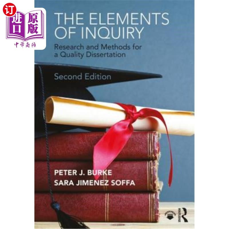 海外直订The Elements of Inquiry: Research and Methods for a Quality Dissertation 探究的要素:高质量论文的研究与方法