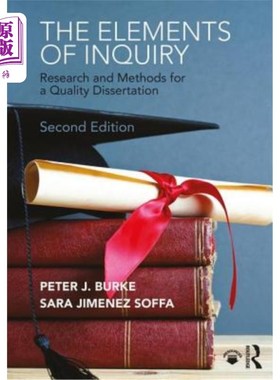 海外直订The Elements of Inquiry: Research and Methods for a Quality Dissertation 探究的要素:高质量论文的研究与方法