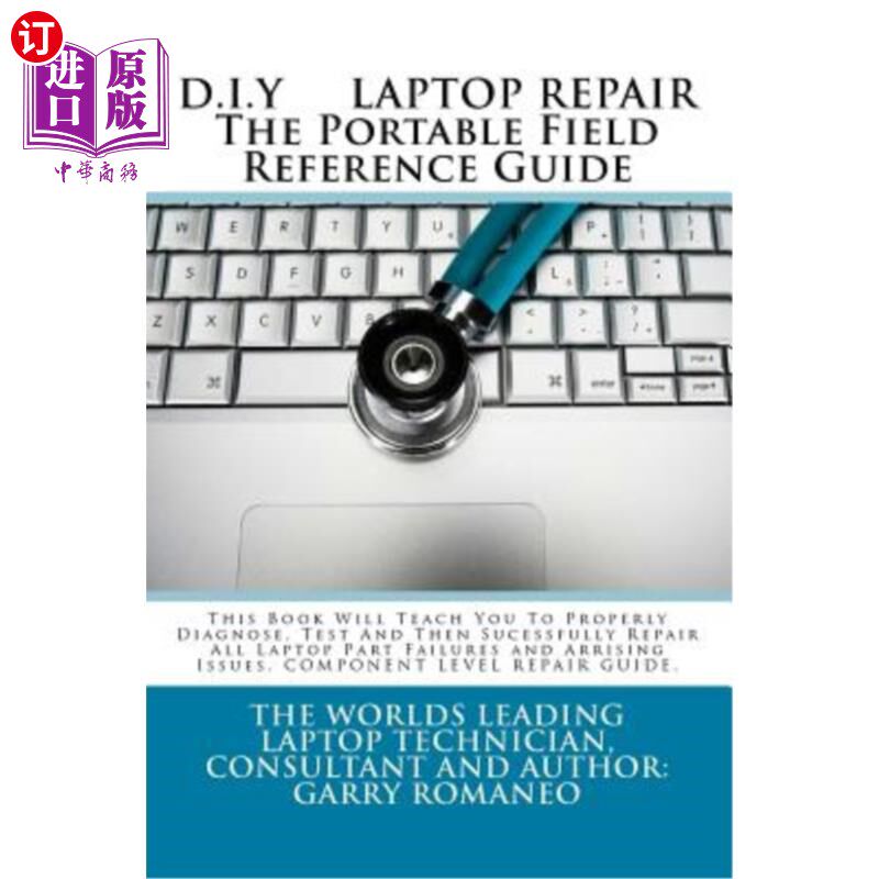海外直订D.I.Y. LAPTOP REPAIR The Portable Field Reference Guide DIY笔记本电脑维修便携式现场参考指南