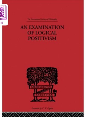 海外直订Examination of Logical Positivism 逻辑实证主义的检验