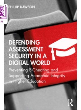 海外直订Defending Assessment Security in a Digital World: Preventing E-Cheating and Supp 捍卫数字世界中的评估安全: