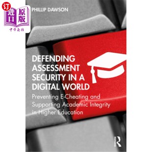海外直订Defending Assessment Security in a Digital World: Preventing E-Cheating and Supp 捍卫数字世界中的评估安全: