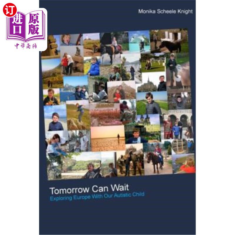 海外直订Tomorrow Can Wait: Exploring Europe with Our Autistic Child 明天可以等待：与我们的自闭症儿童探索欧洲