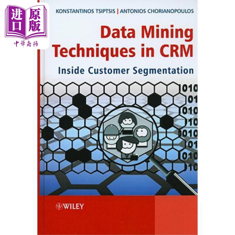 现货 客户关系管理数据采掘技术 客户细分内幕 Data Mining Techniques in Crm 英文原版 Konstantinos K. Tsipt