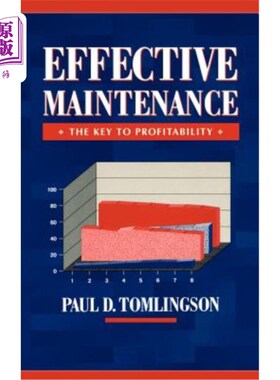 海外直订Effective Maintenance: The Key to Profitability: A Manager's Guide to Effective  有效维护：盈利的关键：有效