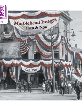 海外直订Marblehead Images: Then & Now 大理石头图像：当时和现在