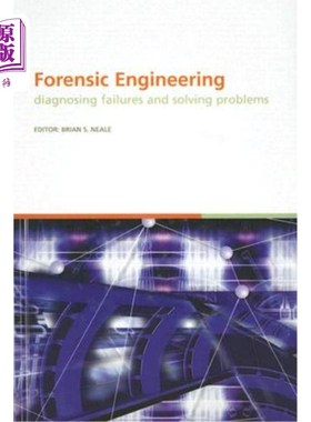 海外直订Forensic Engineering, Diagnosing Failures and Solving Problems: Proceedings of t 法医学工程，诊断故障和解决