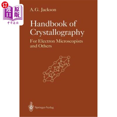 海外直订Handbook of Crystallography: For Electron Microscopists and Others 结晶学手册：电子显微镜及其他