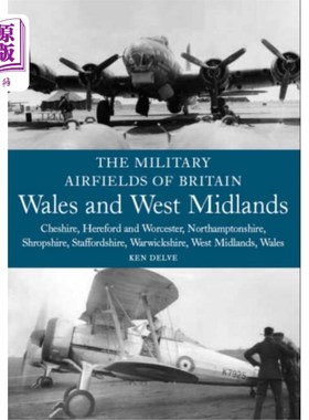 海外直订古英语 Military Airfields of Britain: Wales and West Mi... 英国军用机场:威尔士和西米德兰兹